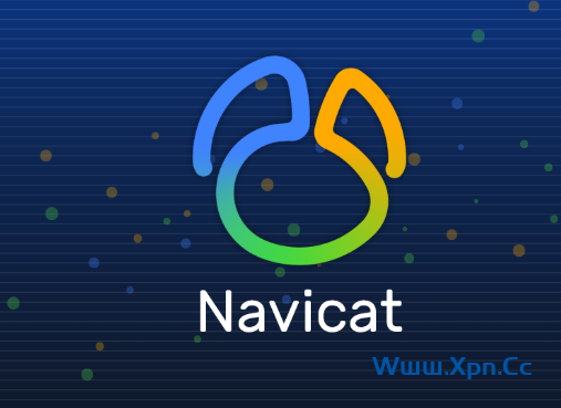 Navicat12 for MySQL最新激活码分享,亲测可用